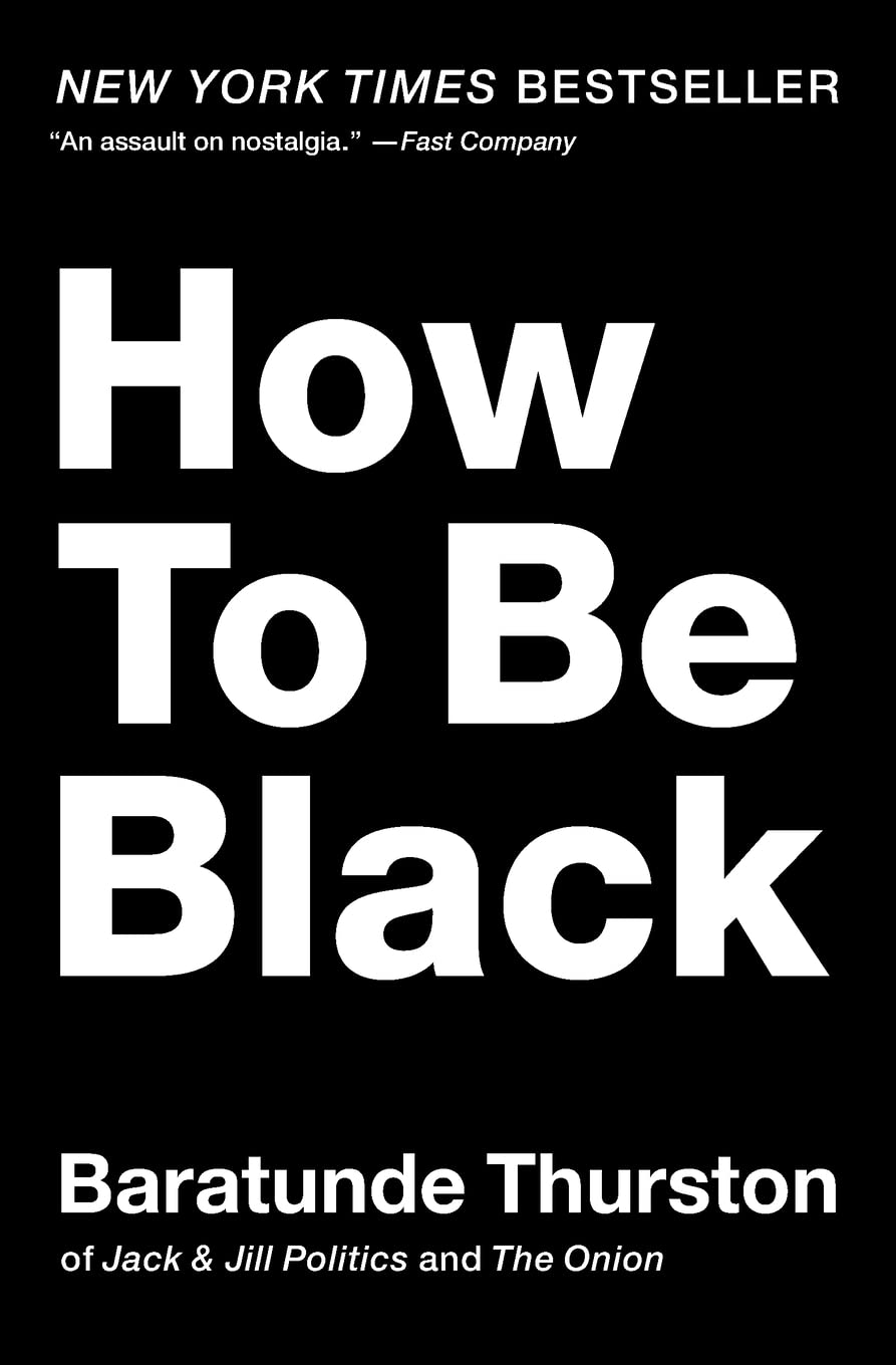 洋楽 B.L.A.C.K. How Not To Get Jacc'd How to Be Black: A Humorous and Intelligent Memoir with Satirical
